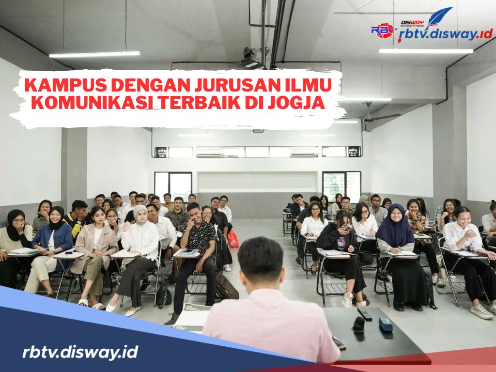 Dijamin Paling Top! Rekomendasi Kampus dengan Jurusan Ilmu Komunikasi Terbaik di Jogja