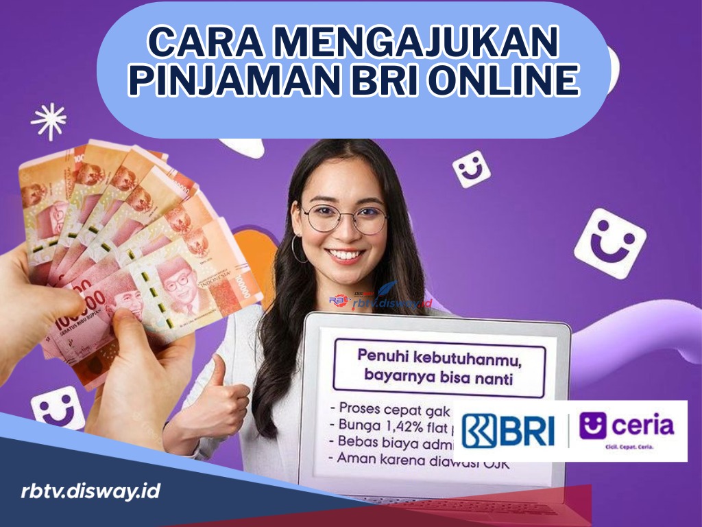 Solusi Kebutuhan Mendesak, Begini Cara Mengajukan Pinjaman BRI Online, Dijamin Mudah!