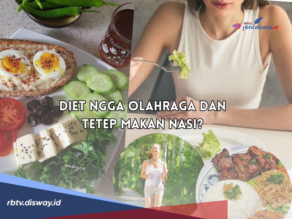 Tetap Bisa Langsing Tanpa Olahraga, Ini Cara Diet Tanpa Olahraga dan Tetap Makan Nasi, Yuk Dicoba!