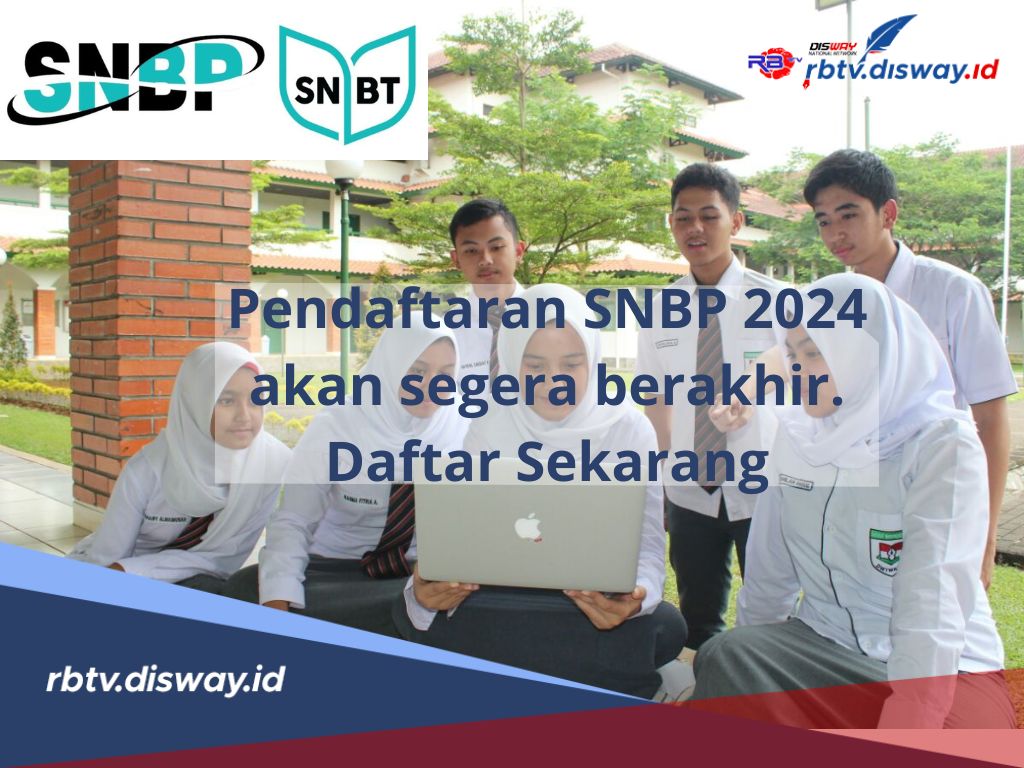 Jangan Sampai Ketinggalan, Pendaftaran SNPB 2024 akan Ditutup Bulan Ini, Berikut Jadwalnya 