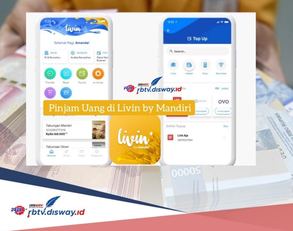 Cara Pinjam Uang Lewat Livin Mandiri, Pinjaman Rp 10 Juta Cair, Siapkan Rekening dan KTP