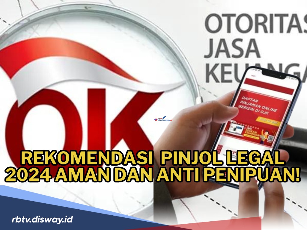 Rekomendasi Pinjol Legal 2024, Aman dan Anti Penipuan! Jadi Solusi Kebutuhan Mendesak