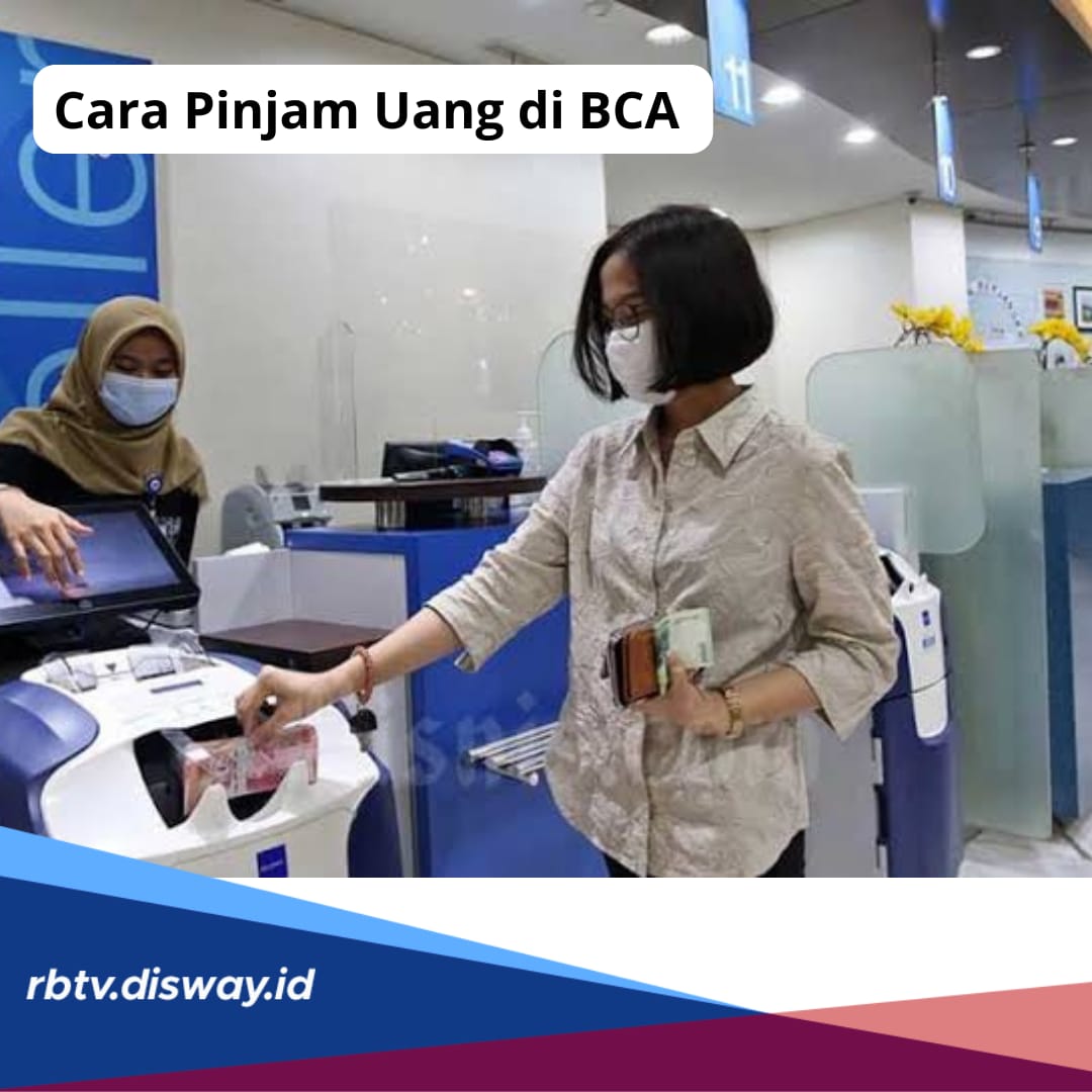 Mau Pinjaman BCA Rp 10 Juta Tanpa Jaminan Apapun, Begini Caranya