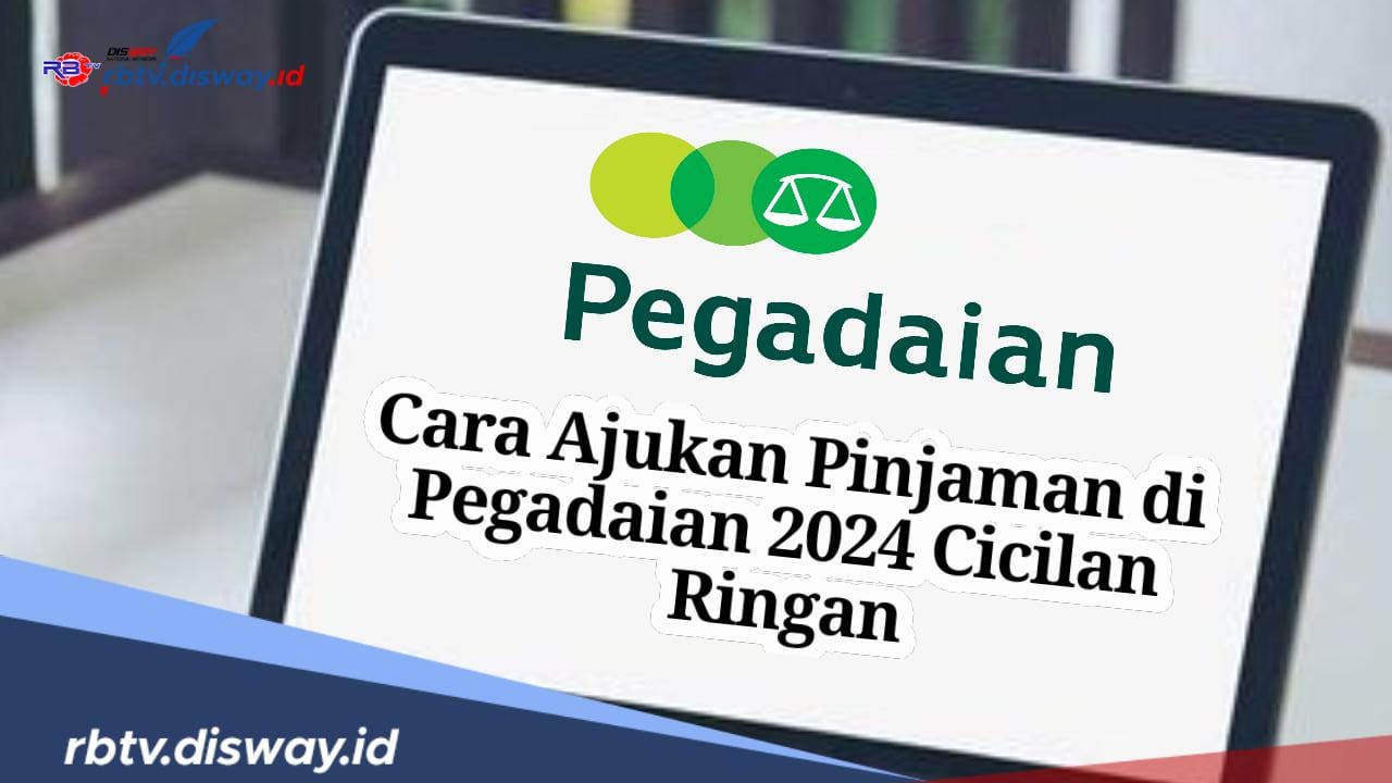 Cara Pinjam Uang Rp 5 Juta di Pegadaian Cicilan Ringan, Mulai dari Rp 150 Ribuan per Bulan