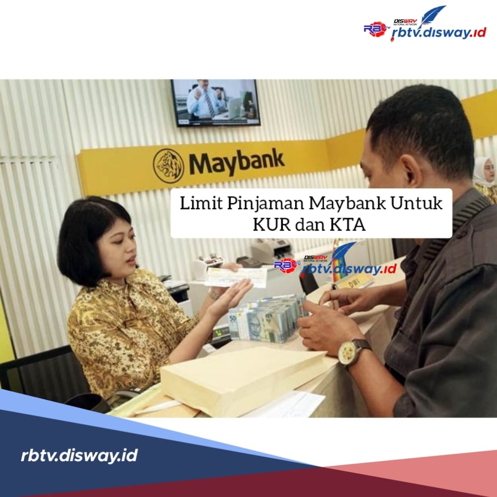 Segini Limit Pinjaman Maybank Untuk KUR dan KTA, Cek Bunga yang Lebih Ringan