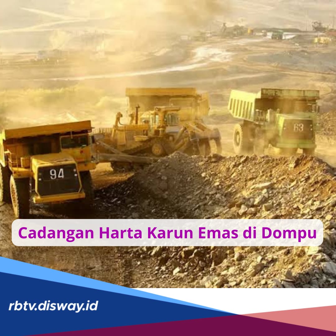 Cadangan Harta Karun di Dompu Capai 1,38 Juta Ton Emas, Ini 5 Perusahaan Tambang yang Mengelolahnya 