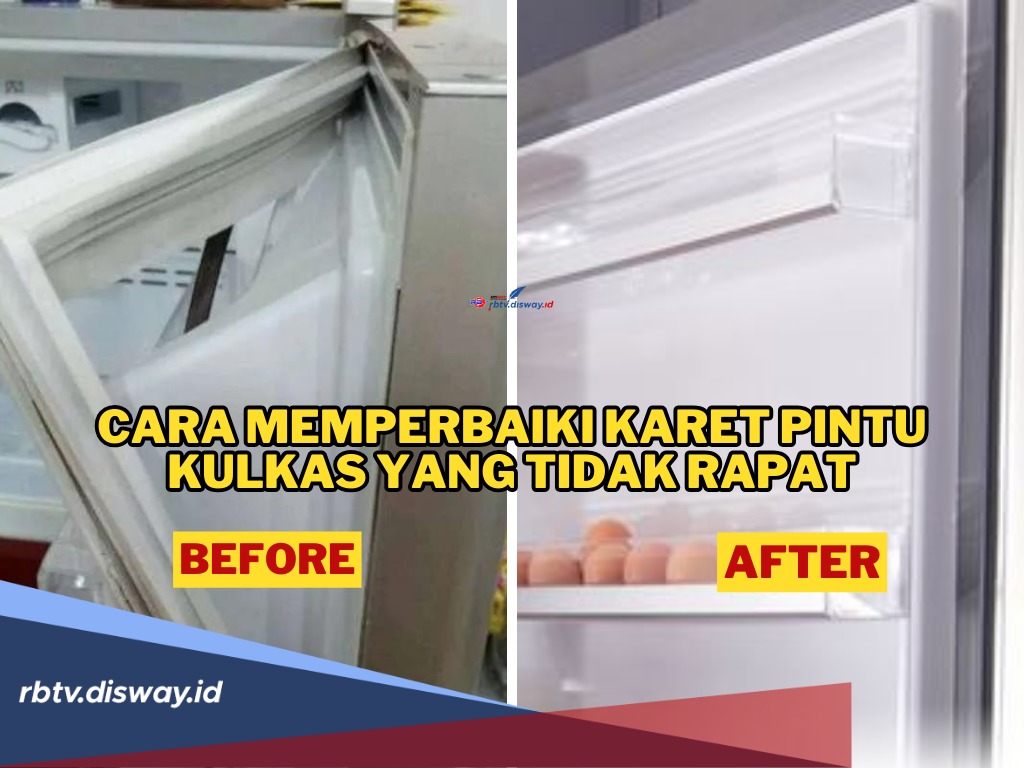 Begini Cara Memperbaiki Karet Pintu Kulkas yang Tidak Rapat, Akibatnya Kulkas Jadi Tidak Dingin