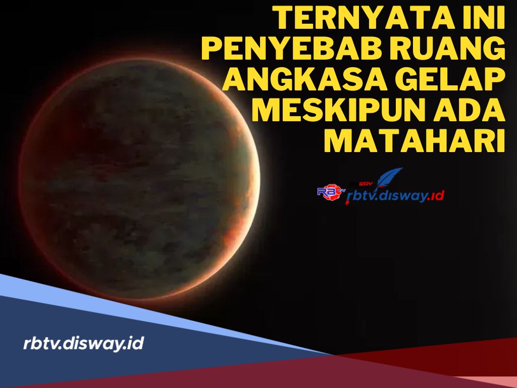 Ternyata Ini Penyebab Ruang Angkasa Gelap Meskipun Ada Matahari