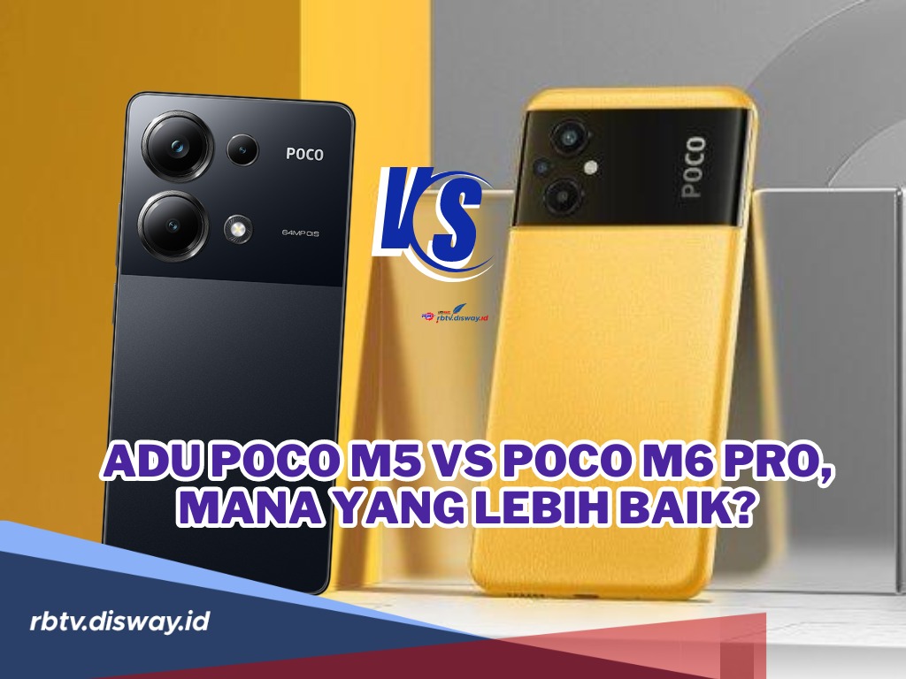 Adu POCO M5 Vs POCO M6 Pro, Hp Gaming Harga Beda Tipis! Mana yang Lebih Baik?