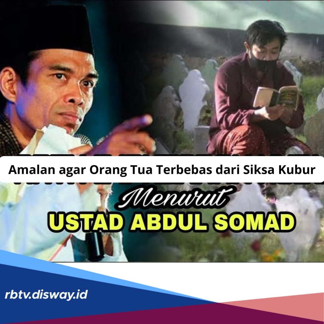 Amalan agar Orang Tua Terbebas dari Siksa Kubur, UAS Sarankan Baca 2 Doa Berikut