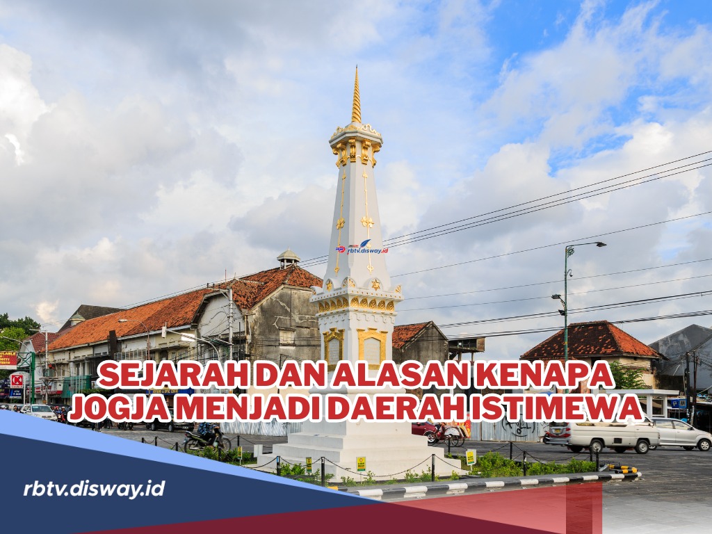 Ini Sejarah dan Alasan Kenapa Jogja Menjadi Daerah Istimewa serta Makna Keistimewaanya