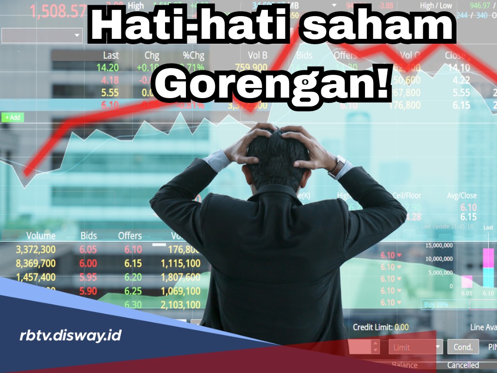 Apa Itu Saham Gorengan dan Contohnya? Yuk Kenali, Ini Pengertian serta Ciri-cirinya