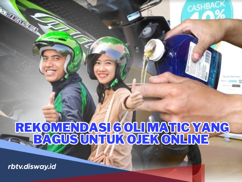 Ini Rekomendasi 6 Oli Matic yang Bagus untuk Ojek Online, Biar Orderan Gas Terus