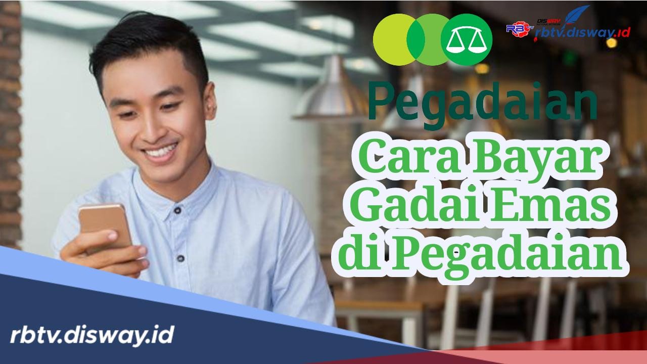 Begini Cara Bayar Gadai Tabungan Emas Pegadaian, Cukup dari Rumah Pakai Hp