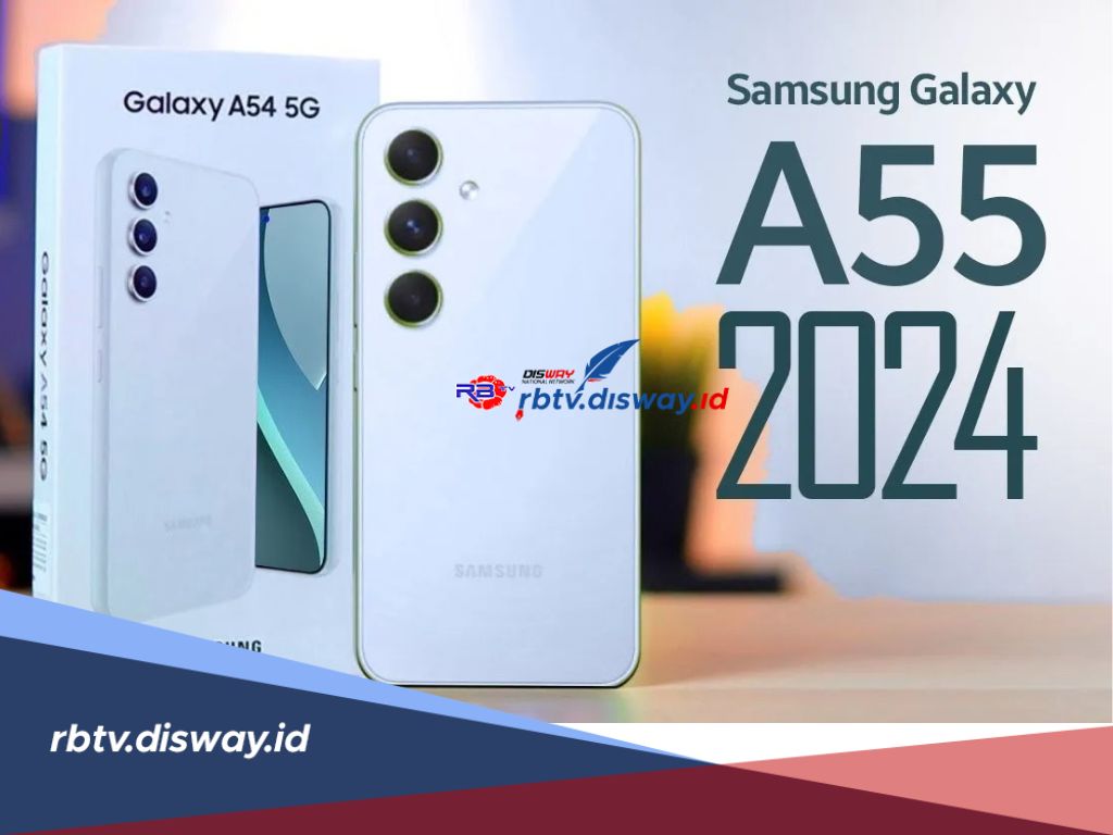 Spesifikasi Samsung Galaxy A55, Tawarkan 3 Varian Harga Berbeda, Multitasking  Dijamin Tanpa Nge Lag