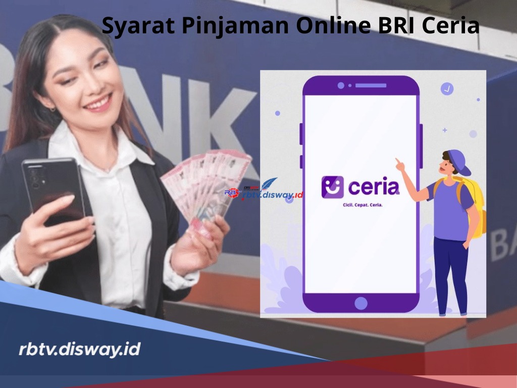 Berikut Syarat Pinjaman Online BRI Ceria, Dapatkan Dana Rp 10 Juta Tenor 12 Bulan, Segini Cicilannya