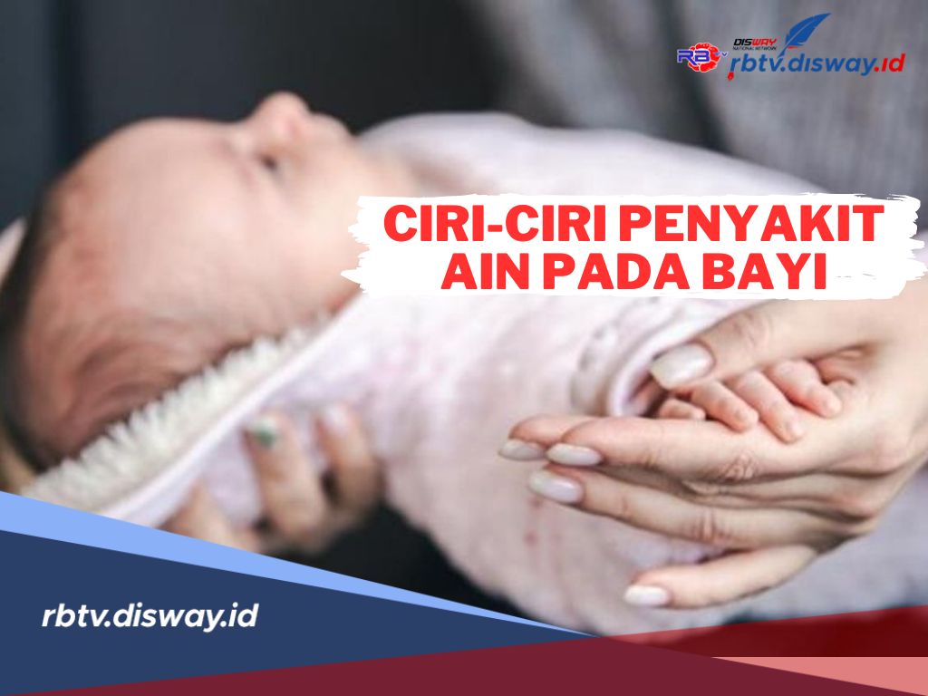 Ternyata Bayi Sangat Rentan Menjadi Salah Satu Sasaran Penyakit Ain, Ini Ciri-cirinya