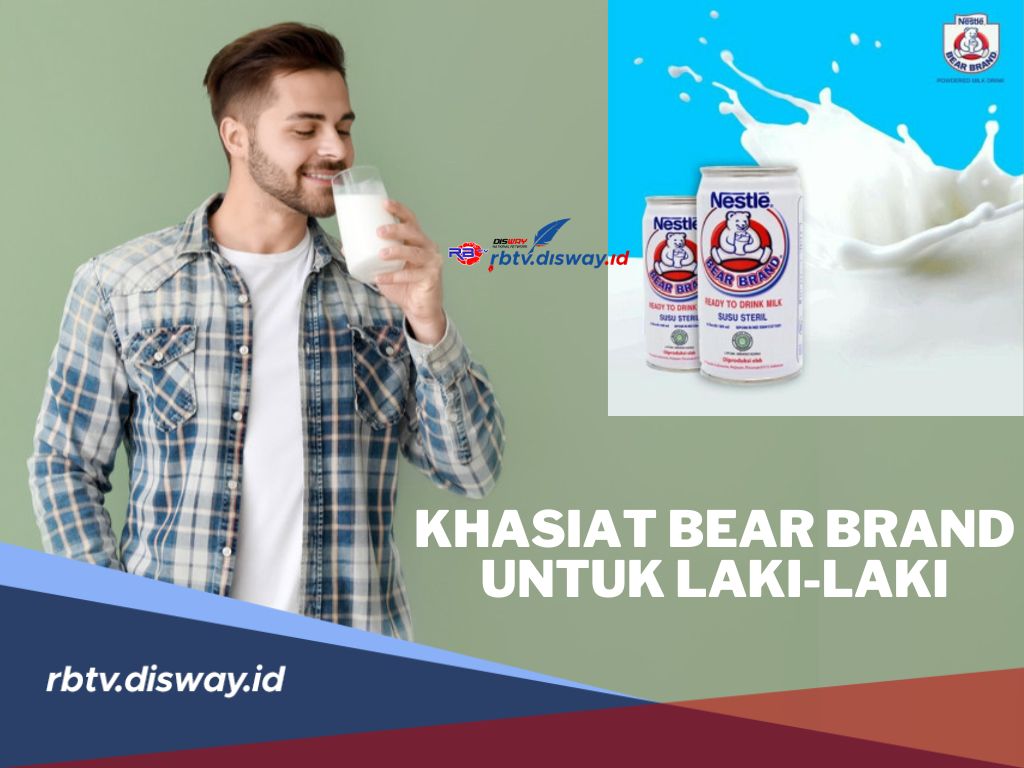 6 Khaisat Susu Bear Brand untuk Laki-laki, Begini Aturan Minumnya