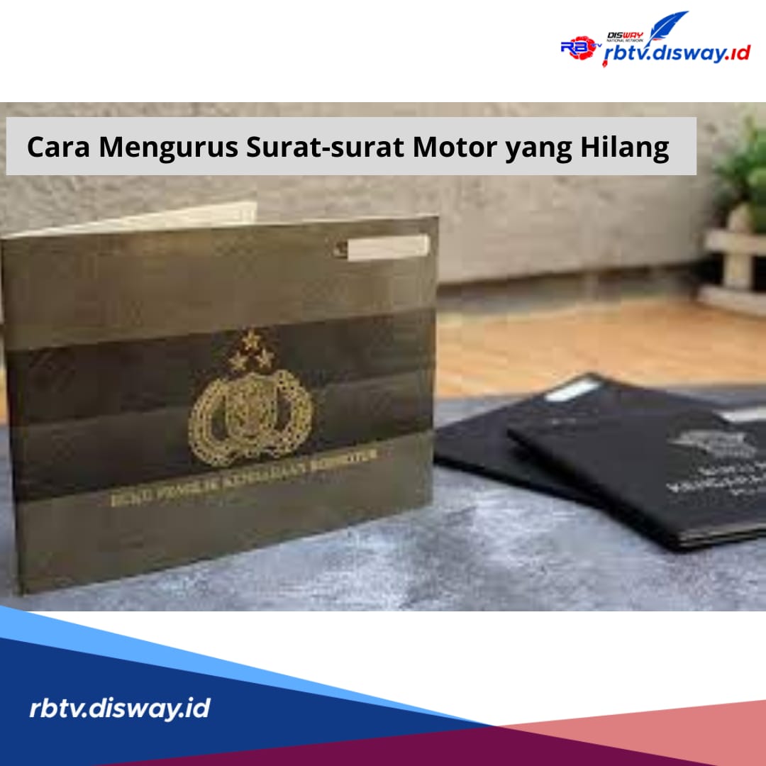 STNK dan BPKB Hilang? Begini Cara Mengurus Surat-surat Motor yang Hilang, Cukup Ikuti 6 Langkah Ini