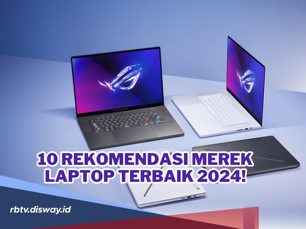 10 Rekomendasi Merek Laptop Terbaik 2024! Cocok Buat Laptop Andalan