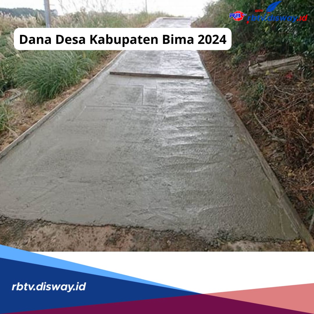 Dana Desa Kabupaten Bima 2024 untuk 175 Desa, Ini Rincian Lengkapnya