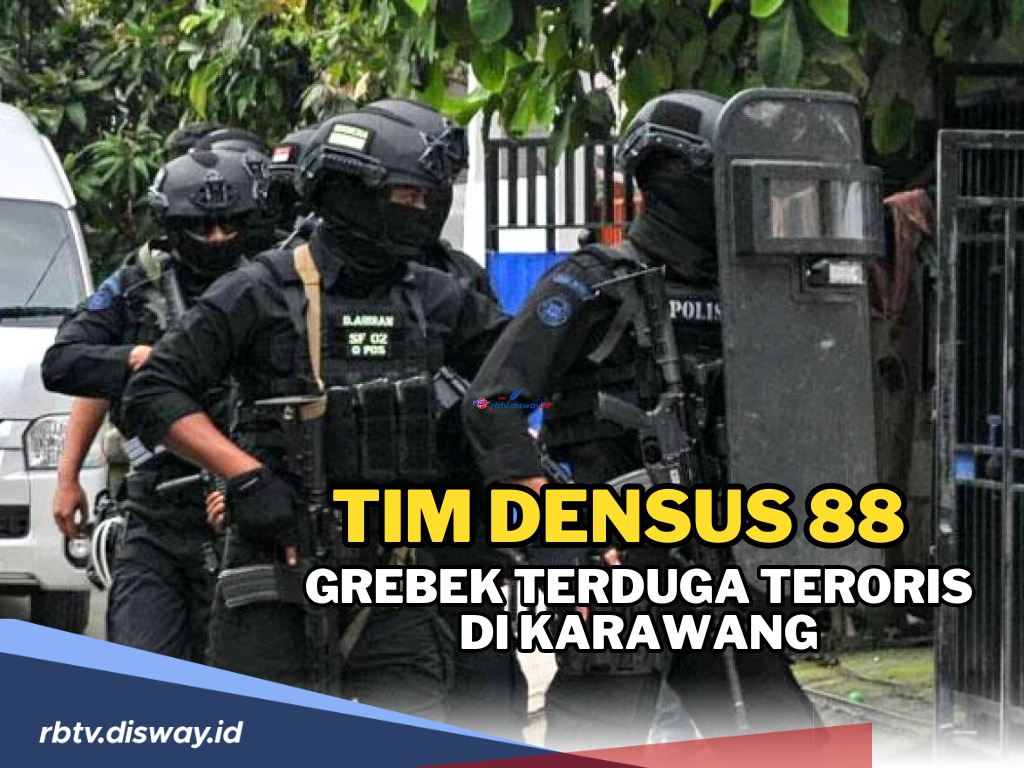 Warga Kaget, Tim Densus 88 Grebek Terduga Teroris di Karawang, Ini Kumpulan Faktanya