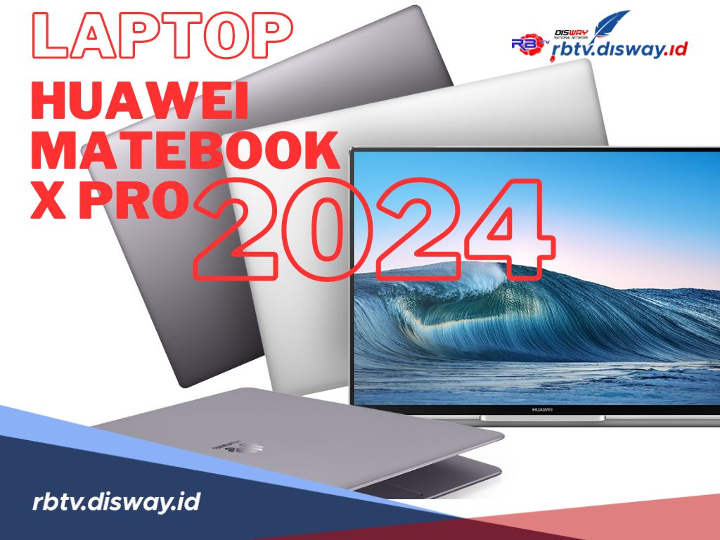 Review Laptop Huawei MateBook X PRO 2024, Super Ringan dengan Spesifikasi Ganas