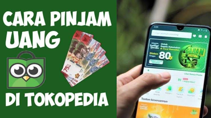 Cara Pinjam Uang di Tokopedia, Rp 6 Juta Mudah Cair dengan Penuhi Syarat Ini