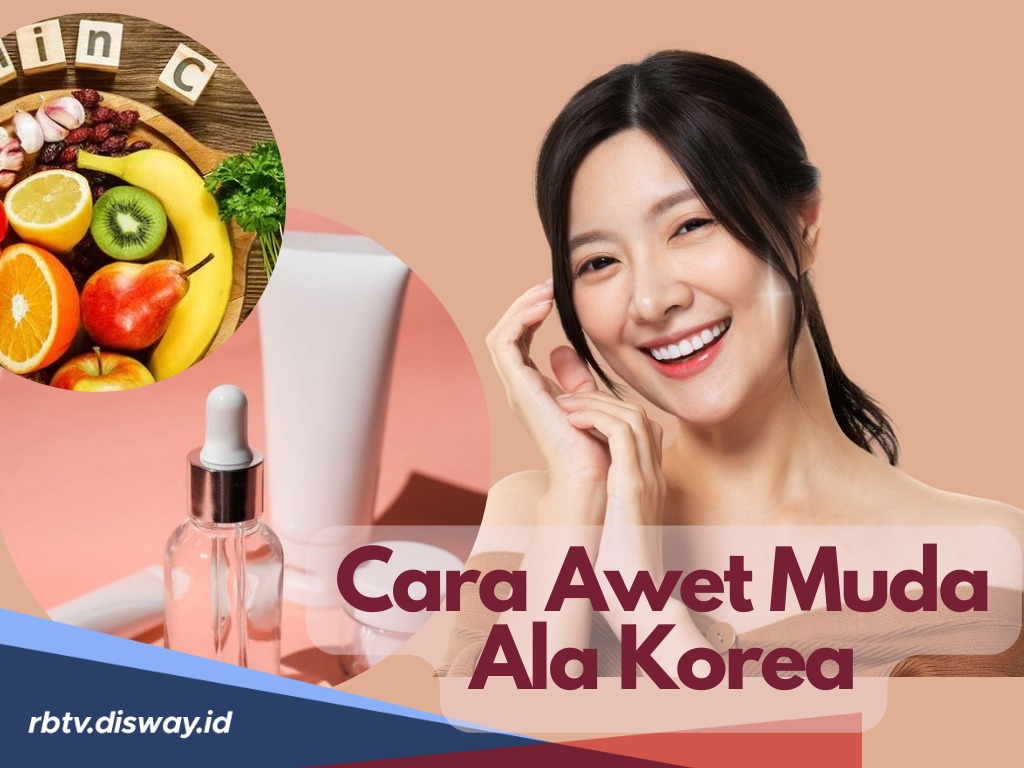 Oh Ternyata Ini 7 Rahasia Cara Awet Muda Ala Korea, Makin Tua Jadi Makin Cantik