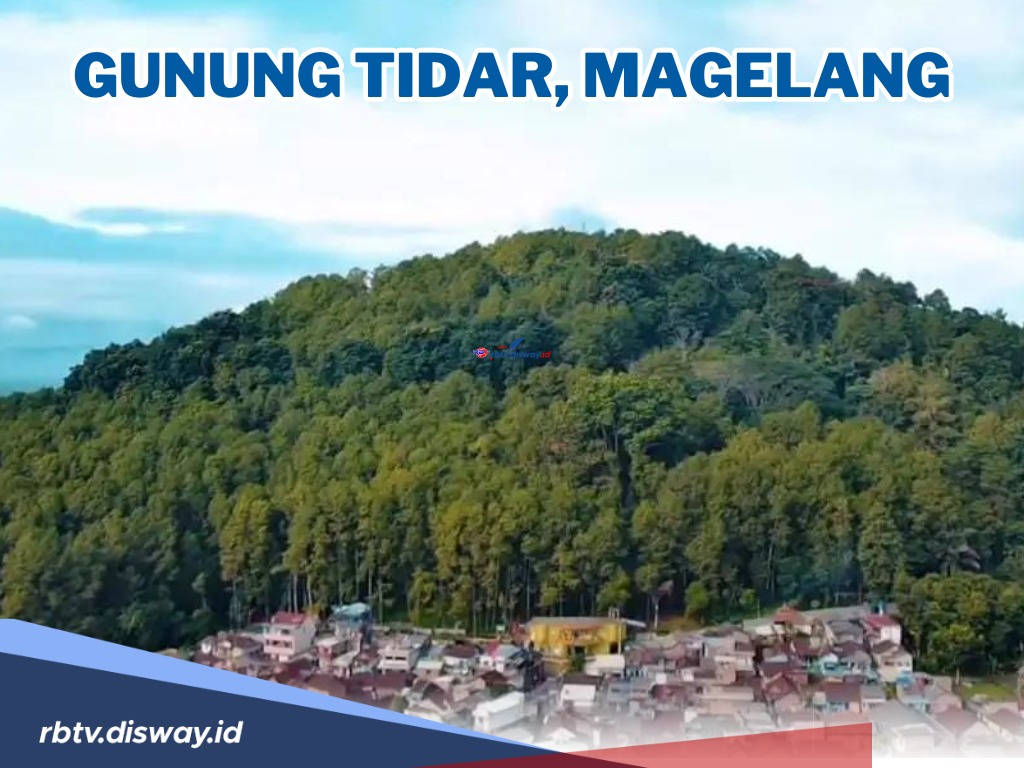 Kisah Mistis Jawa Kuno Penunggu Gunung Tidar di Kota Magelang, Berani Baca?