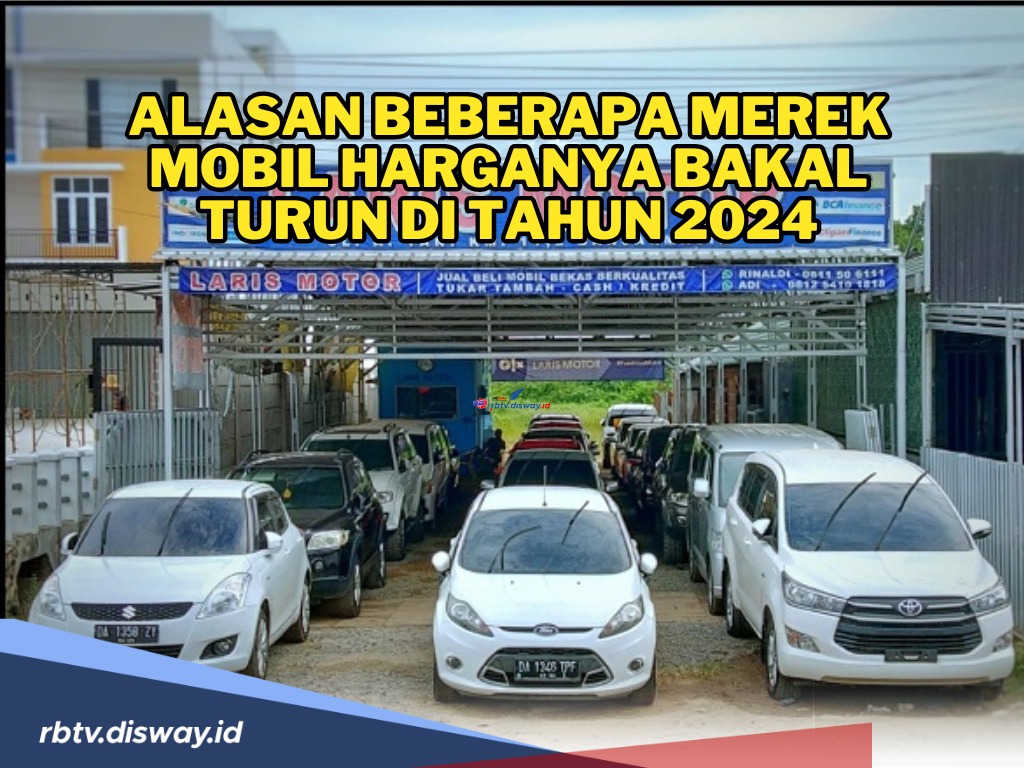 Terungkap, Ini Alasan Beberapa Merek Mobil Harganya Bakal Turun di Tahun 2024