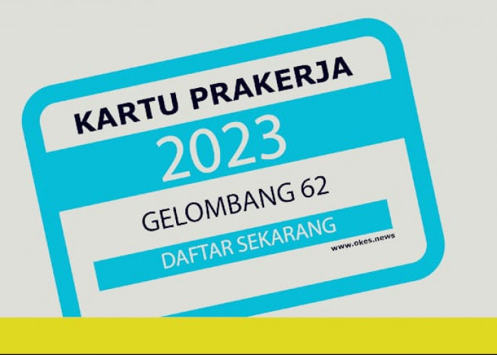 Bantuan Rp 4.200.000 Dibuka 3 Hari Lagi, Cepat Daftar Prakerja Gelombang 62, Ini Link Daftarnya