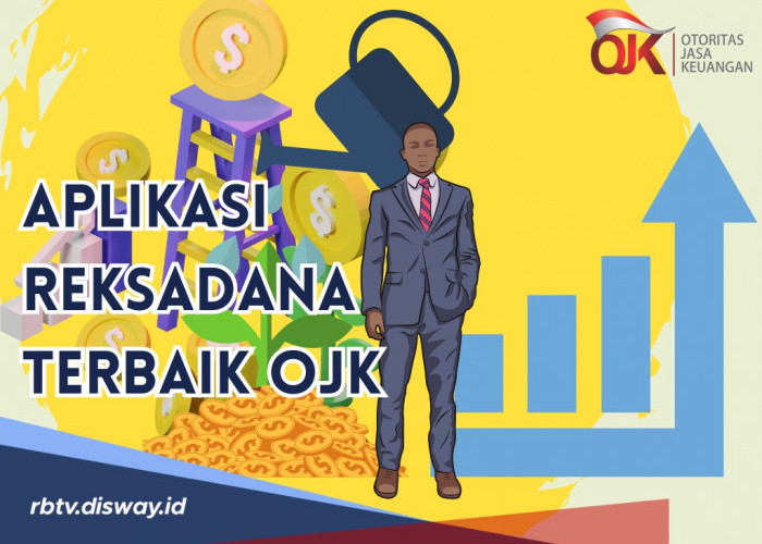 Ini 7 Aplikasi Reksadana Terbaik OJK yang Dijamin Sangat Aman untuk Mendulang Cuan