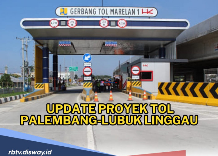 Update Proyek Tol Palembang-Lubuk Linggau, Cuma 3 Jam Lewat Tol Ini