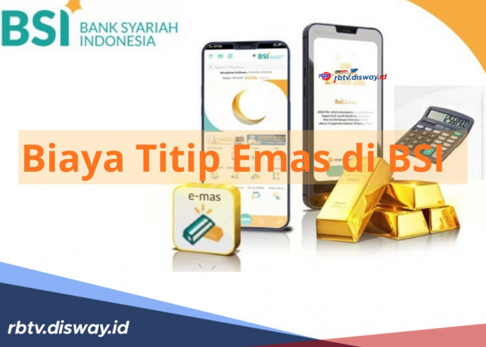 Rincian Biaya Titip Emas di BSI, Syarat dan Cara Menabung Emas di BSI Mobile