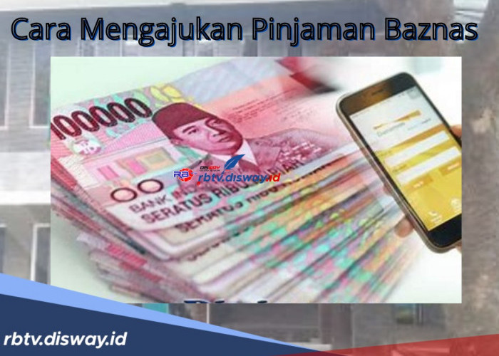 8 Langkah dan Cara Mengajukan Pinjaman Baznas yang Cocok untuk Modal Usaha Para Pelaku UMKM