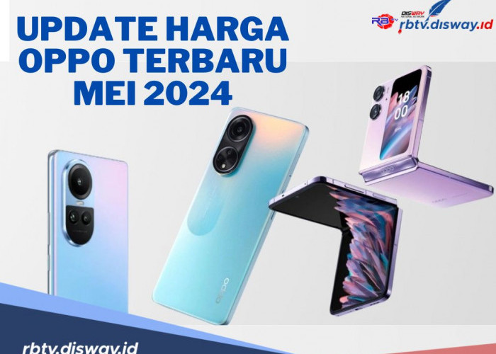 Update Harga HP OPPO Terbaru di Bulan Mei 2024, Mulai Dari Rp 1 Jutaan