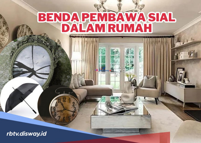 Jangan Disimpan, Katanya Benda Ini Pembawa Sial di Dalam Rumah, Apa Saja?