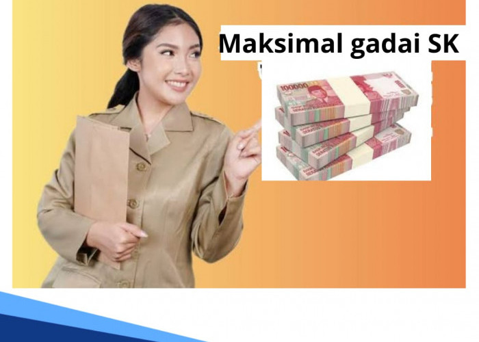 Berapa Maksimal Pinjaman SK PPPK? Begini Limit Pinjaman dan Ketentuannya