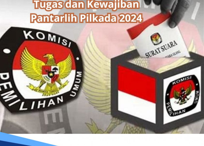 Tertarik Jadi Pantarlih Pilkada 2024? Seperti Ini Tugas dan Kewajibannya