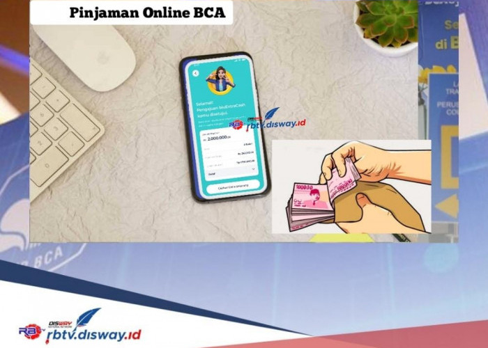 Cara Ajukan Pinjaman Online BCA 2024 Cair Rp 4 Juta via HP, Angsurannya Dijamin Nggak Bikin Kantong Bolong