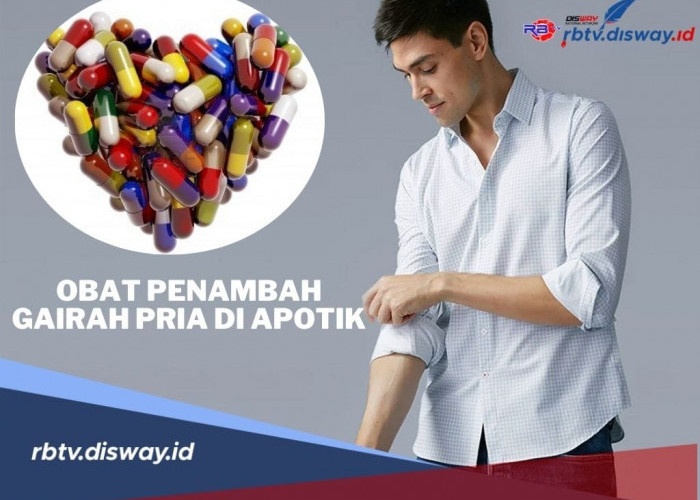 10 Rekomendasi Obat Penambah Stamina Pria yang Tersedia di Apotek