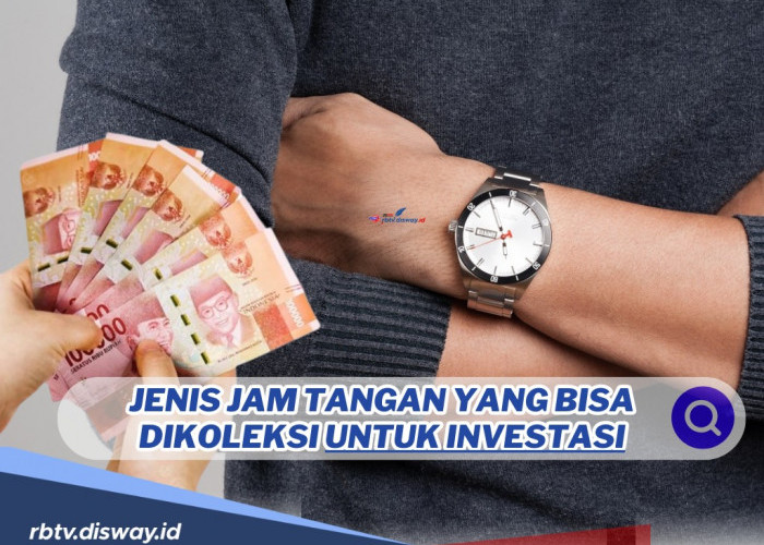 Bergaya tapi Cuan! Ini Jenis Jam Tangan yang Bisa Dikoleksi untuk Investasi serta Mereknya