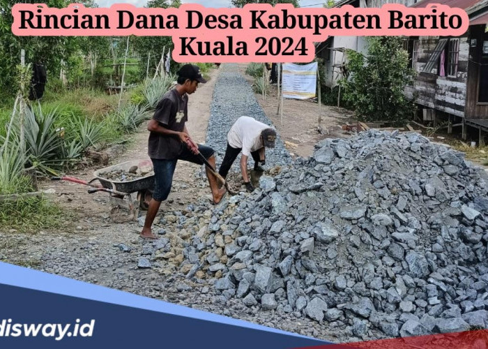 Dana Desa Kabupaten Barito Kuala Tahun 2024 Cair, Segini Rincian Masing-masing Desa