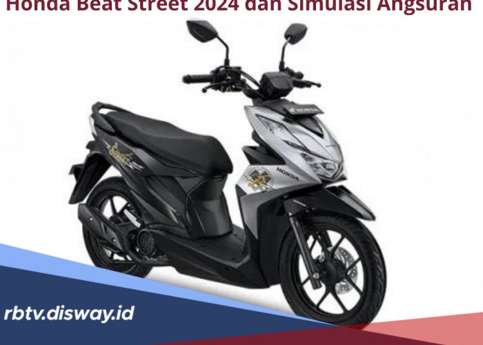 Pilihan Tenor 1-5 Tahun, Cek Simulasi Angsuran Honda Beat Street 2024 DP Rp 8 Juta 