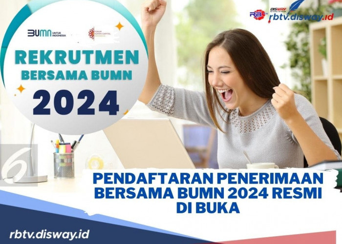 Kabar Gembira! Rekrutmen Penerimaan Bersama BUMN Resmi Dibuka, Cek Syarat dan Cara Daftarnya di Sini