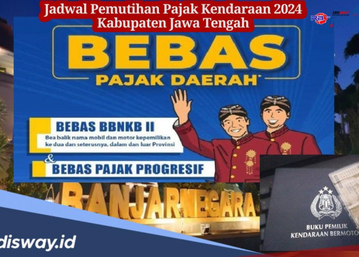 Catat Tanggalnya, Ini Jadwal Pemutihan Pajak Kendaraan 2024 Kabupaten Banjarnegara Jawa Tengah