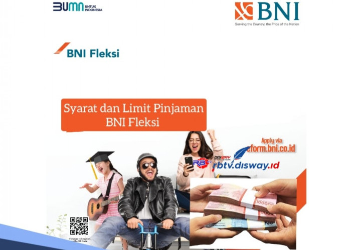 Ini Syarat dan Limit Pinjaman BNI Fleksi, Bunga Rendah dan Cek Angsuran Bulanannya di Sini