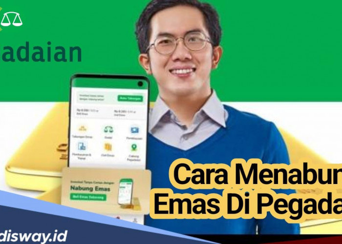 Mudah, Aman dan Terpercaya, Begini Cara Menabung Emas di Pegadaian