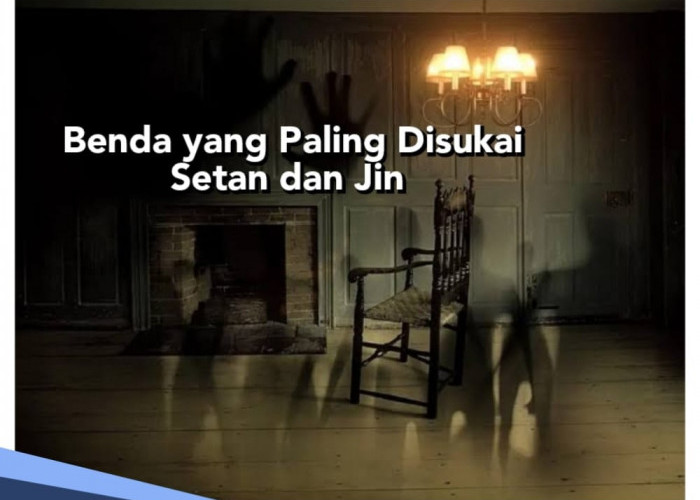 Jangan Simpan di Rumah, 6 Benda Ini Paling Disukai Setan dan Jin, Membuat Rezeki Seret 